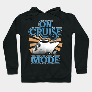 On Cruise Mode Cruising Vacation Gift Hoodie